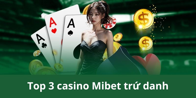 Vài casino Mibet cho anh em tham khảo